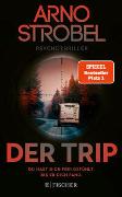 Der Trip – Du hast dich frei gefühlt. Bis er dich fand