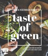 Taste of Green – Vegan & vegetarisch kochen