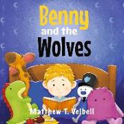 Benny and the Wolves: Conquering an Imaginary Fear