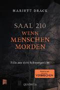 Saal 210 - Wenn Menschen morden