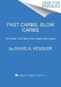 Fast Carbs, Slow Carbs