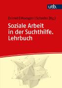 Soziale Arbeit in der Suchthilfe. Lehrbuch