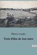 Trois Filles de leur mère