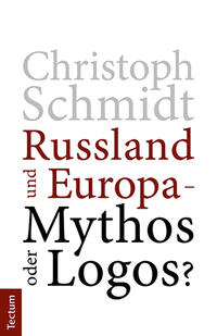 Vorderes Coverbild Russland und Europa - Mythos oder Logos?