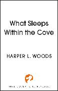 What Sleeps Within the Cove