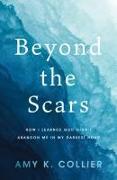 Beyond the Scars