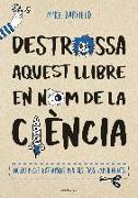 Destrossa aquest llibre en nom de la ciència