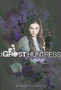 Ghost Huntress Book 1: The Awakening