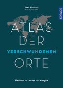 Atlas der verschwundenen Orte