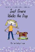 Just Grace Walks the Dog