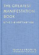 The Greatest Manifestation Book (is the one written by you)