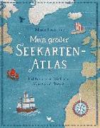 Mein großer Seekarten-Atlas - Entdecke die Welt der Meere und Ozeane