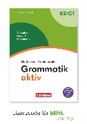 Grammatik aktiv, Deutsch als Fremdsprache, 2. aktualisierte Ausgabe, B2/C1, Verstehen, Üben, Sprechen, Übungsgrammatik als interaktives E-Book mit Audios, Gedruckter Lizenzcode für BlinkLearning (14 Monate für Lernende)