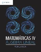 MATEMATICAS IV. ALGEBRA LINEAL