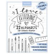 I love Lettering - 22 Alphabete für Schnell-Starter: Volume 4