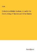 Collection of British Authors. A Leaf in the Storm; A Dog of Flanders and Other Stories