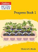 International Primary Science Progress Book Student’s Book: Stage 1