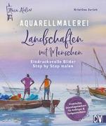 Mein Atelier Aquarellmalerei – Landschaften mit Menschen