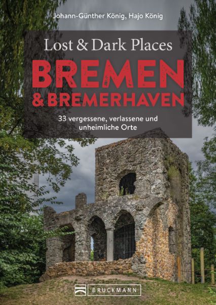 Anderes Coverbild Lost & Dark Places Bremen & Bremerhaven