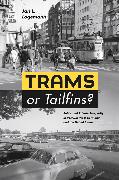 Trams or Tailfins?