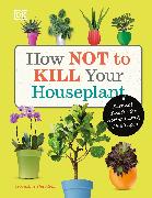 How Not to Kill Your Houseplant