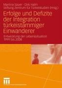 Erfolge und Defizite der Integration türkeistämmiger Einwanderer