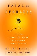 Fatal to Fearless