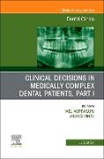 Clinical Decisions in Medically Complex Dental Patients, Part I, An Issue of Dental Clinics of North America: Volume 67-3