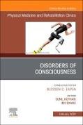 Disorders of Consciousness, An Issue of Physical Medicine and Rehabilitation Clinics of North America: Volume 35-1