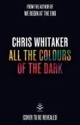 All the Colours of the Dark