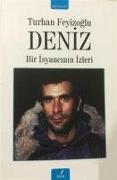 Deniz - Bir Isyancinin Izleri