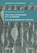 Recht, Fischerei und Nachhaltigkeit im 15.–18. Jahrhundert