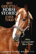 The Greatest Horse Stories Ever Told