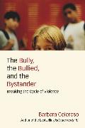 The Bully, the Bullied, and the Bystander