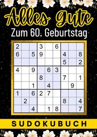 Vorderes Coverbild 60 Geburtstag Geschenk | Alles Gute zum 60. Geburtstag - Sudoku