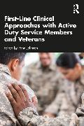 First-Line Clinical Approaches with Active Duty Service Members and Veterans