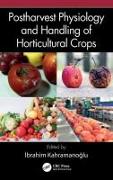 Postharvest Physiology and Handling of Horticultural Crops