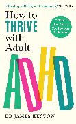 How to Thrive with Adult ADHD