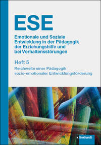 Vorderes Coverbild ESE Emotionale und Soziale Entwicklung in der Pädagogik der Erziehungshilfe und bei Verhaltensstörungen. Heft 5