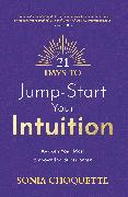 21 Days to Jump-Start Your Intuition