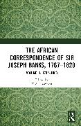 The African Correspondence of Sir Joseph Banks, 1767–1820