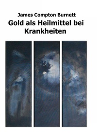 Vorderes Coverbild Gold als Heilmittel bei Krankheiten