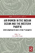 Air Power in the Indian Ocean and the Western Pacific