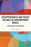 Disappearances and Police Killings in Contemporary Brazil