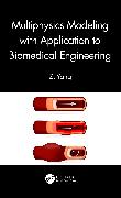 Vorderes Coverbild Multiphysics Modeling with Application to Biomedical Engineering