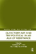 Vorderes Coverbild Olfactory Art and the Political in an Age of Resistance