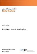 Resilienz durch Meditation