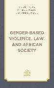 Gender-Based Violence, Law, and African Society