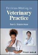 Decision-Making in Veterinary Practice