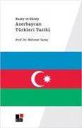 Kuzey ve Güney Azerbaycan Türkleri Tarihi